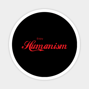 ENJOY HUMANISM Magnet